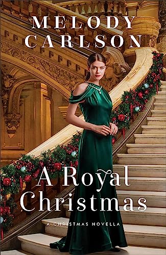 Melody Carlson - A Royal Christmas - A Christmas Novella - Hardback image 1