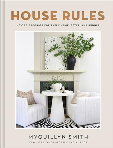 Myquillyn Smith - House Rules : How to Decorate for Every Home, Style, image 1