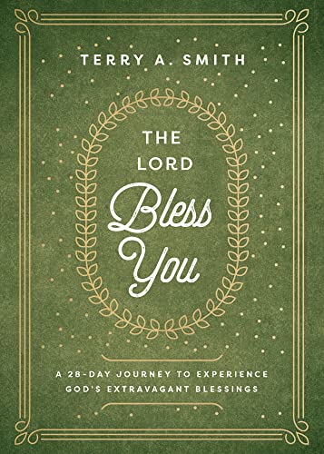 Terry A. Smith - Lord Bless You - A 28-Day Journey to Experience God`s image 1
