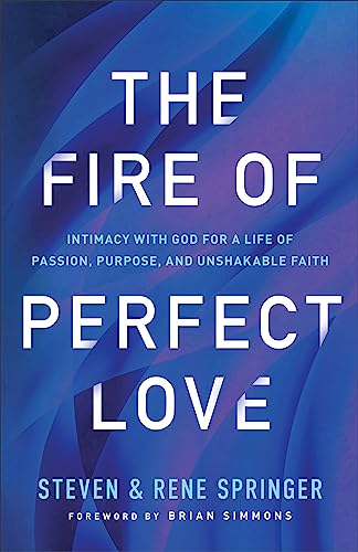 Brian Simmons - Fire of Perfect Love - Intimacy with God for a Life of image 1