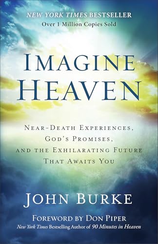 John Burke - Imagine Heaven : Near-Death Experiences, God's Promis image 1