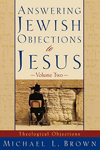 Michael L. Brown - Answering Jewish Objections to Jesus : Theological image 1