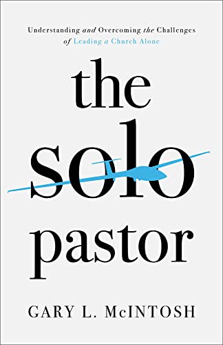 Gary L. Mcintosh - Solo Pastor - Understanding and Overcoming the Chal image 1