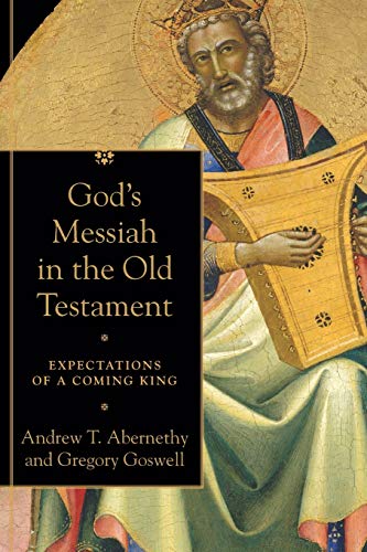 Gregory Goswell - God's Messiah in the Old Testament : Expectation image 1