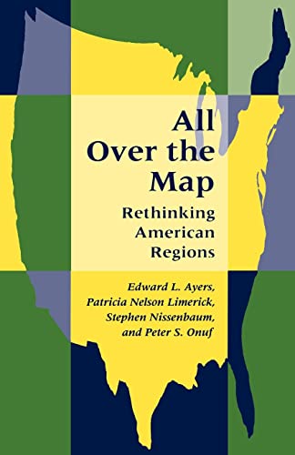 All Over the Map: Rethinking American Regions