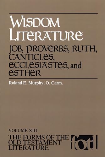 Wisdom Literature: Job, Proverbs, Ruth, Canticles, Ecclesiastes, and Esther