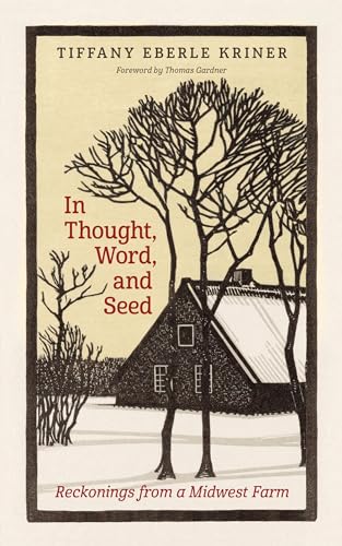 Thomas Gardner - In Thought, Word, and Seed : Reckonings from a Midwes image 1