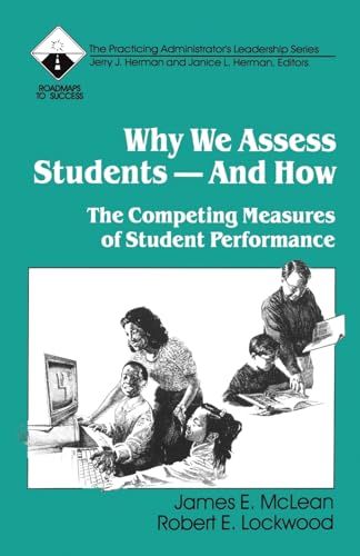 Why We Assess Students -- And How: The Competing Measures of Student Performance