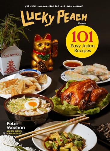 Peter Meehan - Lucky Peach Presents 101 Easy Asian Recipes - Hardback image 1