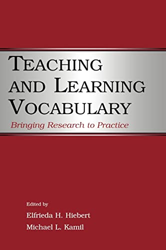 Teaching and Learning Vocabulary : Bringing Research to Practice