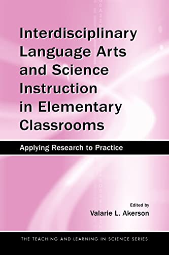 Interdisciplinary Language Arts and Science Instruction in Elementary Classrooms : Applying Research to Practice