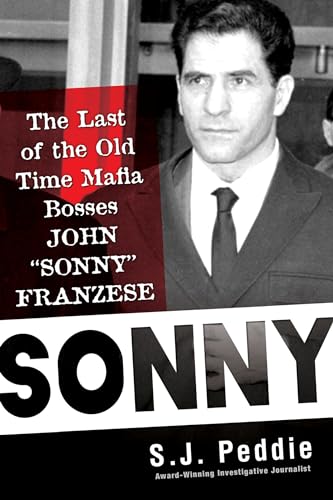 S.J. Peddie - Sonny : The Last of the Old Time Mafia Bosses, John ' image 1