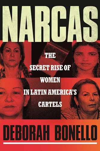 Deborah Bonello - Narcas : The Secret Rise of Women in Latin America&# image 1