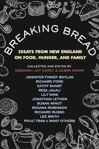 Debra Spark - Breaking Bread : New England Writers on Food, Cravings, image 1