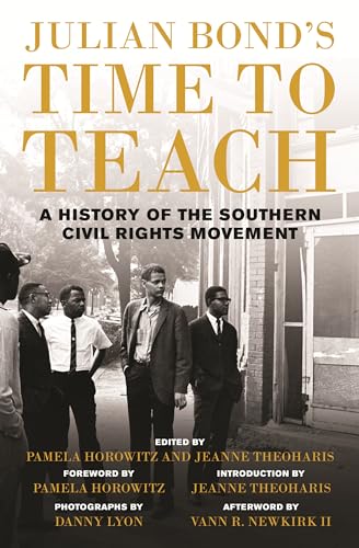 Pamela Horowitz - Julian Bond's Time to Teach : A History of the S image 1
