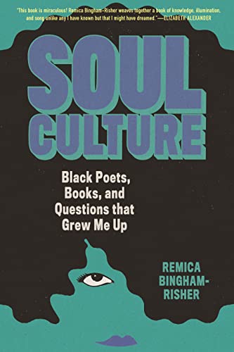 Remica Bingham-Rishe - Soul Culture : Black Poets, Books, and Question image 1
