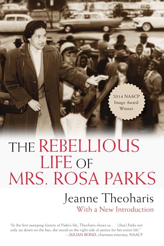 Jeanne Theoharis - Rebellious Life Of Mrs. Rosa Parks - Paperback image 1