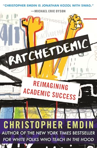 Christopher Emdin - Ratchetdemic : Reimagining Academic Success - Hard image 1
