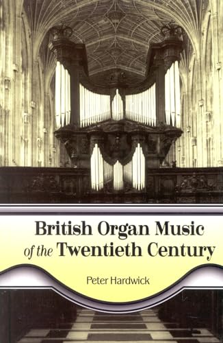Peter Hardwick - British Organ Music of the Twentieth Century - hardb image 1