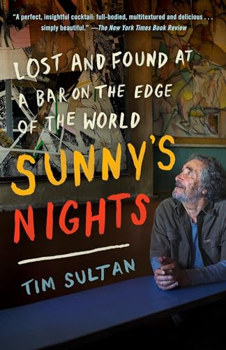 Tim Sultan - Sunny's Nights : Lost and Found at a Bar on the Edge image 1