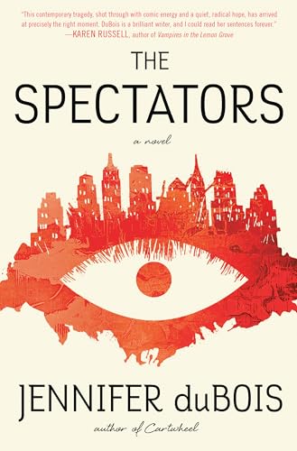 Jennifer Dubois - Spectators : A Novel - Hardback image 1
