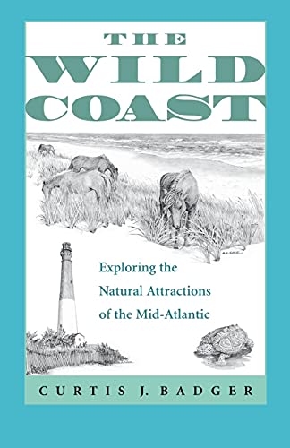 Wild Coast: Exploring the Natural Attractions of the Mid-Atlantic