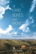 Emily McGiffin - Of Land, Bones, and Money : Toward a South African Ec image 1