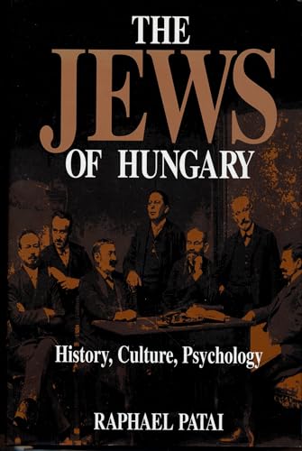 The Jews of Hungary: History, Culture, Psychology