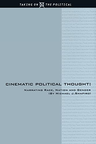 Cinematic Political Thought: Narrating Race, Nation and Gender