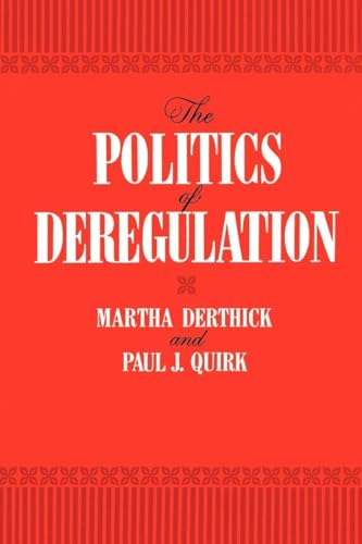 The Politics of Deregulation