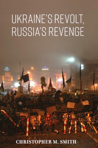 Christopher M. Smith - Ukraine's Revolt, Russia's Revenge - Ha image 1