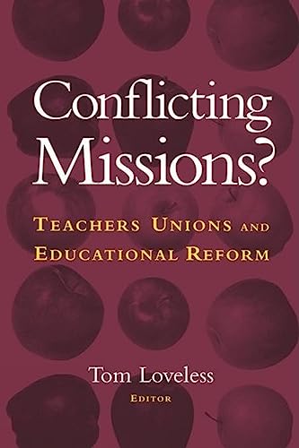 Conflicting Missions? : Teachers Unions and Educational Reform