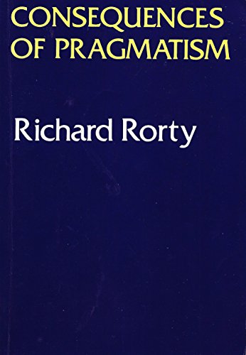 Richard Rorty - Consequences Of Pragmatism : Essays 1972-1980 - Paperb image 1