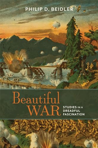 Philip D. Beidler - Beautiful War : Studies in a Dreadful Fascination image 1