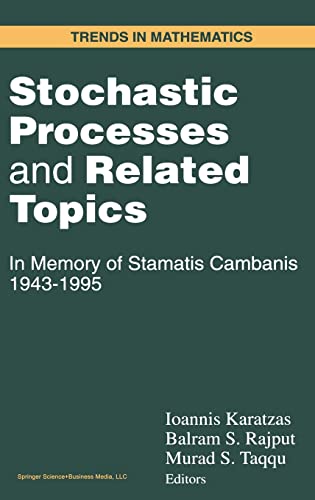 Stochastic Processes and Related Topics : In Memory of Stamatis Cambanis 1943-1995