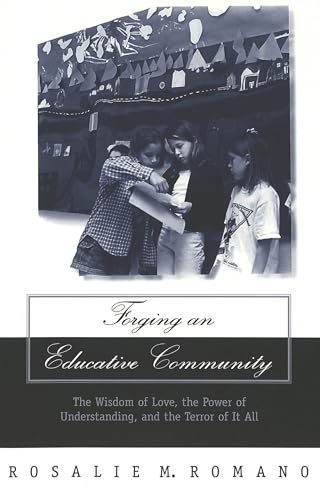 Rosalie M. Romano - Forging an Educative Community : The Wisdom of Lov image 1