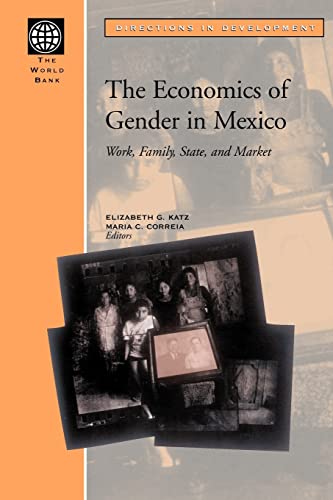 The Economics of Gender in Mexico: Work, Family, State, and Market