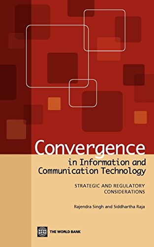 Convergence in Information and Communication Technology: Strategic and Regulatory Considerations