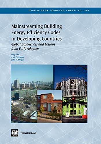 Mainstreaming Building Energy Efficiency Codes in Developing Countries: Global Experiences and Lessons from Early Adopters