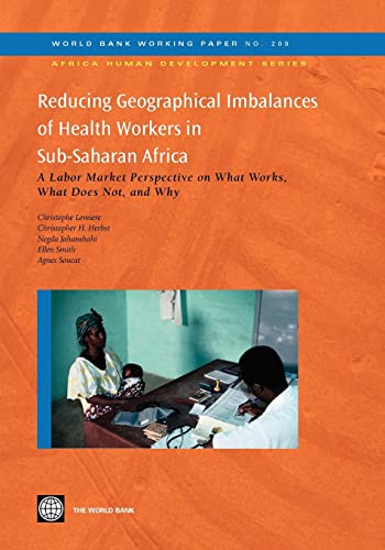 Reducing Geographical Imbalances of Health Workers in Sub-Saharan Africa:A Labor Market Perspective on What Works, What Does Not, and Why