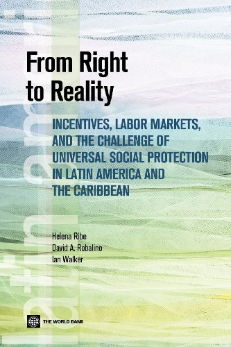 From Right to Reality: Incentives, Labor Markets, and the Challenge of Universal Social Protection in Latin America and the Caribbean