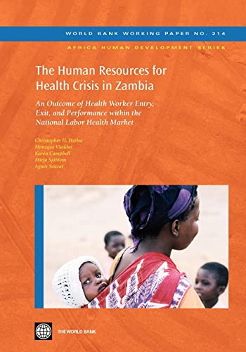 The Human Resources for Health Crisis in Zambia: An Outcome of Health Worker Entry, Exit, and Performance Within the National Health Labor Market