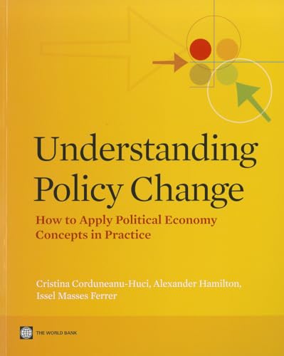 Understanding Policy Change: How to Apply Political Economy Concepts in Practice