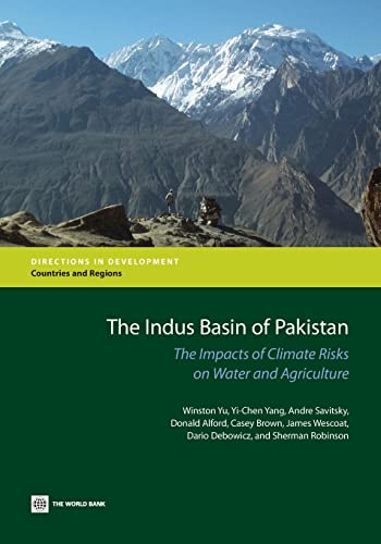 The Indus Basin of Pakistan: The Impacts of Climate Risks on Water and Agriculture