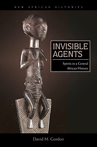 Invisible Agents: Spirits in a Central African History