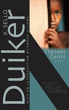 K.Sello Duiker - Thirteen Cents : A Novel - Paperback image 1