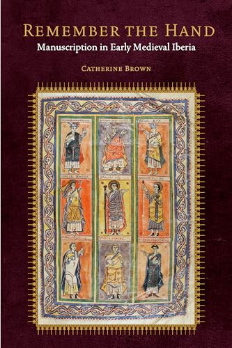Catherine Brown - Remember the Hand : Manuscription in Early Medieval image 1