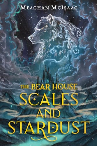 Meaghan McIsaac - Bear House: Scales and Stardust - Hardback image 1