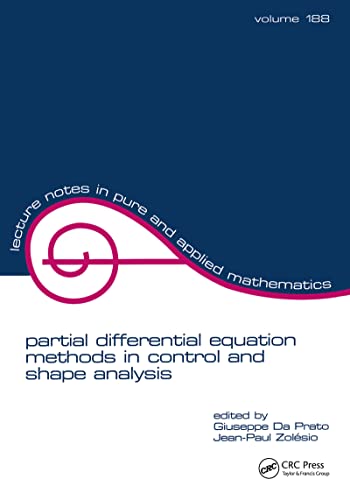 Partial Differential Equation Methods in Control and Shape Analysis: Lecture Notes in Pure and Applied Mathematics