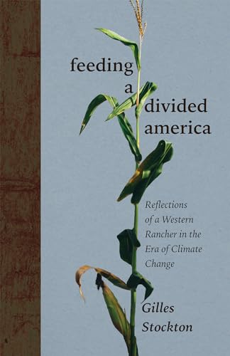 Gilles Stockton - Feeding a Divided America : Reflections of a Western image 1